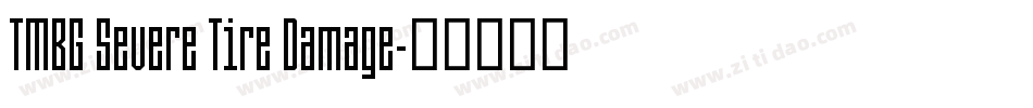 TMBG Severe Tire Damage字体转换